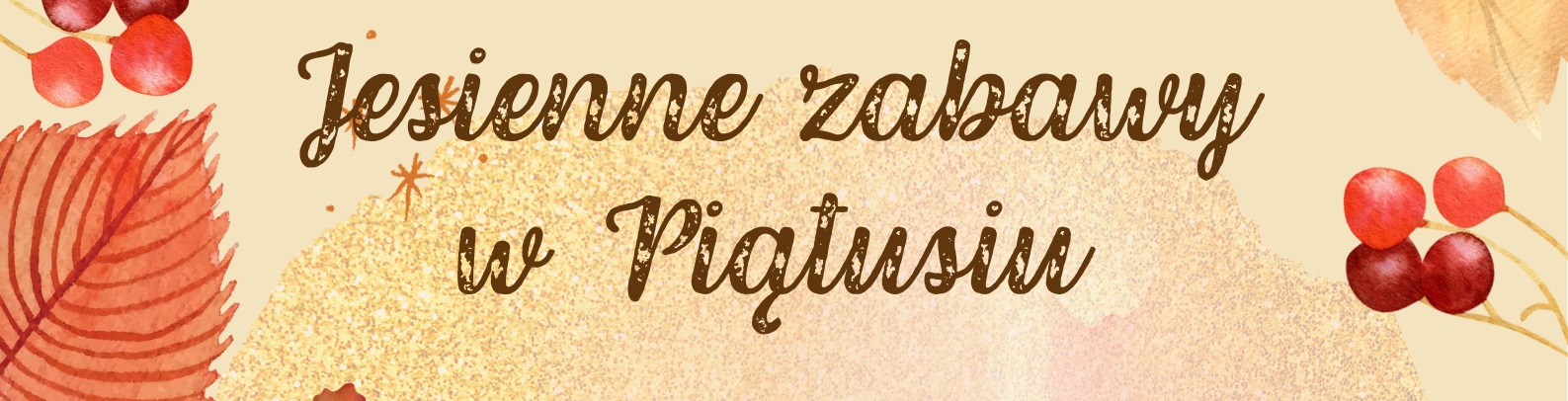 Jesienne zabawy w Piątusiu